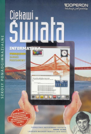 Ciekawi świata Informatyka Podręcznik Zakres podstawowy Szkoła ponadgimnazjalna