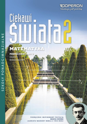Ciekawi świata 2 Matematyka Podręcznik Zakres rozszerzony Szkoła ponadgimnazjalna