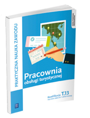 Pracownia obsługi turystycznej Kwalifikacja T.13 Technik obsługi turystycznej Szkoła ponadgimnazjalna