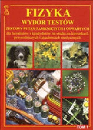 Fizyka Wybór Testów rozwiązania Tom 1
