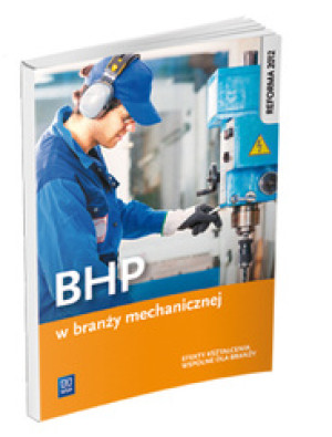 BHP w branży mechanicznej Efekty kształcenia wspólne dla branży