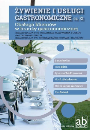Żywienie i usługi gastronomiczne Część XI Obsługa klientów w branży gastronomicznej