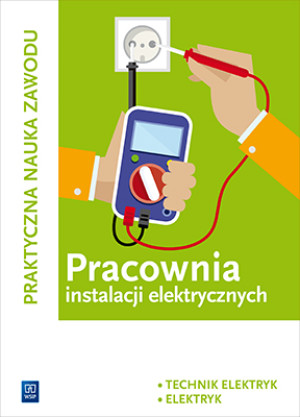 Pracownia instalacji elektrycznych Kwalifikacja E.8 Technik elektryk elektryk Szkoła ponadgimnazjalna