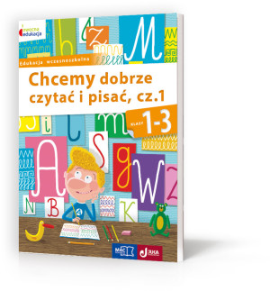 Owocna edukacja 1-3 Chcemy dobrze czytać i pisać Część 1 Edukacja wczesnoszkolna