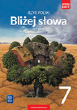 Bliżej słowa Język polski 7 Podręcznik Szkoła podstawowa
