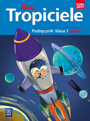 Nowi tropiciele 1 Podręcznik Część 4 Edukacja wczesnoszkolna