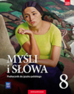Myśli i słowa Język polski 8 Podręcznik Literatura kultura język Szkoła podstawowa