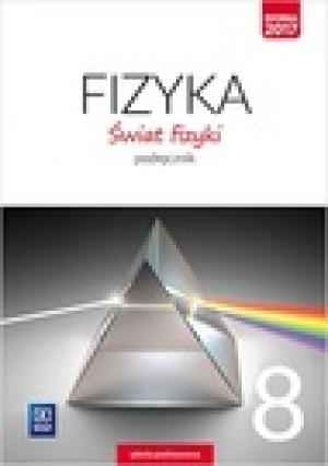 Fizyka Świat fizyki 8 Podręcznik Szkoła podstawowa