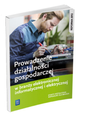 Prowadzenie działalności gospodarczej w branży elektronicznej, informatycznej i elektrycznej Efekty kształcenia wspólne dla branży