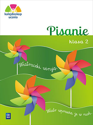 Kalejdoskop ucznia 2 Pisanie Edukacja wczesnoszkolna