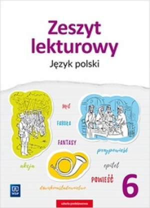 Zeszyt lekturowy Język polski 6 Szkoła podstawowa
