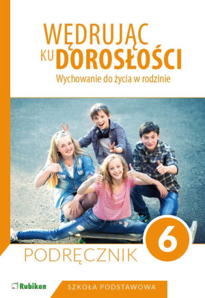 Wędrując ku dorosłości 6 Podręcznik Szkoła podstawowa