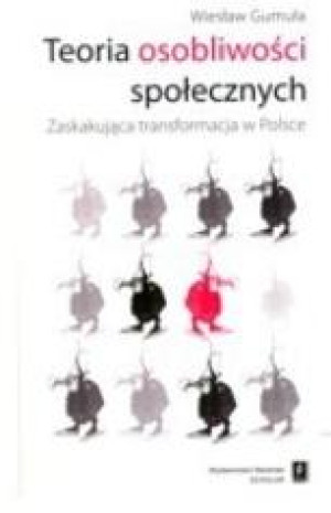 Teoria osobliwości społecznych Zaskakująca transformacja w Polsce