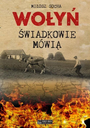 Wołyń Świadkowie mówią