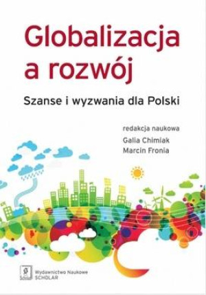 Globalizacja a rozwój Szanse i wyzwania dla Polski