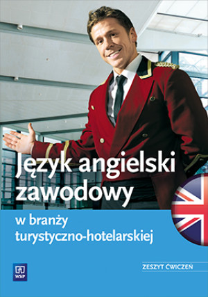 Język angielski zawodowy w branży turystyczno-hotelarskiej Zeszyt ćwiczeń
