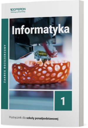 Informatyka 1 Podręcznik Zakres rozszerzony Szkoła ponadpodstawowa
