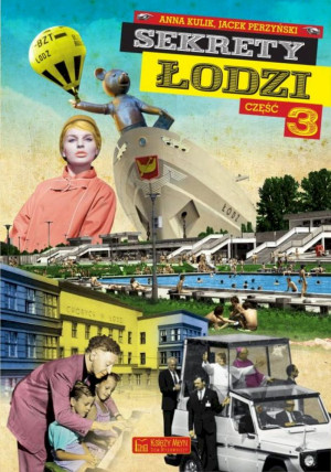 Sekrety Łodzi Część 3
