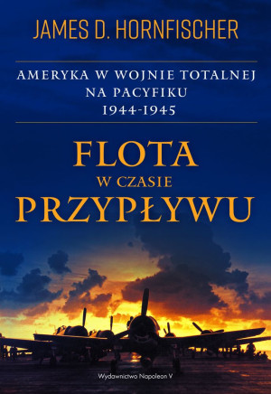 Flota w czasie przypływu Ameryka w wojnie totalnej na Pacyfiku 1944-1945