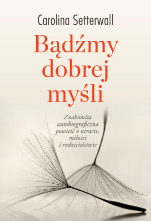 Bądźmy dobrej myśli