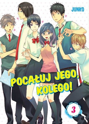 Pocałuj jego, kolego! #03