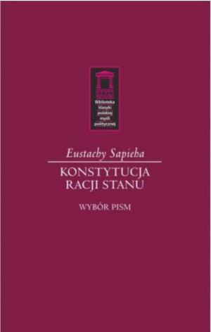 Konstytucja racji stanu Wybór pism