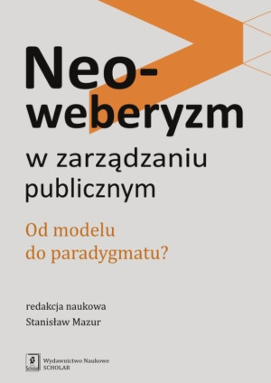 The Neo-Weberian State Towards a new paradigm of public management?