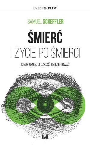 Śmierć i życie po śmierci Kiedy umrę, ludzkość będzie trwać