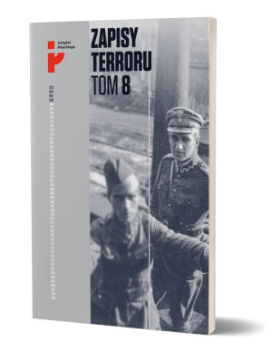 Zapisy Terroru Tom 8 Polscy żołnierze w niewoli sowieckiej