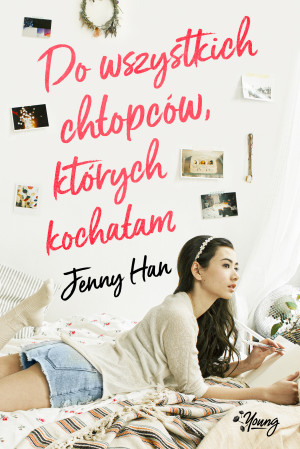 Do wszystkich chłopców których kochałam