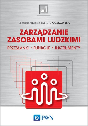 Zarządzanie zasobami ludzkimi Uwarunkowania, instrumenty, trendy