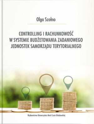 Controlling i rachunkowość w systemie budżetowania zadaniowego jednostek samorządu terytorialnego