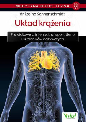 Medycyna holistyczna Tom 6 Układ krążenia