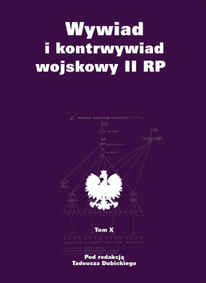 Wywiad i kontrwywiad wojskowy II RP Tom X