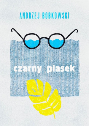 Czarny piasek Dramat w trzech aktach