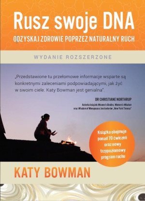 Rusz swoje DNA Odzyskaj zdrowie poprzez naturalny ruch