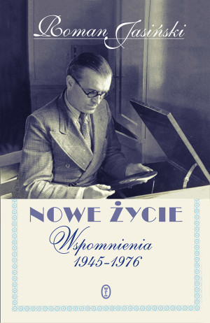 Nowe życie Wspomnienia 1945-1976