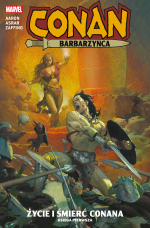 Conan Barbarzyńca Tom 1 Życie i śmierć Conana