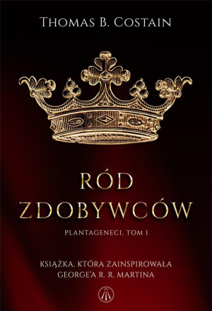 Plantageneci Tom I Ród zdobywców