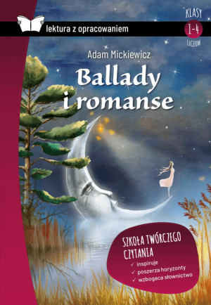 Ballady i romanse lektura z opracowaniem Adam Mickiewicz