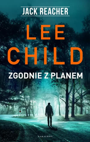 Zgodnie z planem Jack Reacher idzie po ciebie