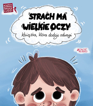 Strach ma wielkie oczy Książka, która dodaje odwagi