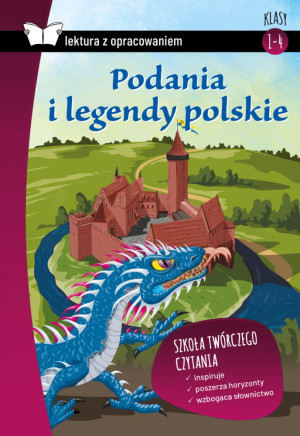 Podania i legendy polskie Lektura z opracowaniem Klasa 4-6