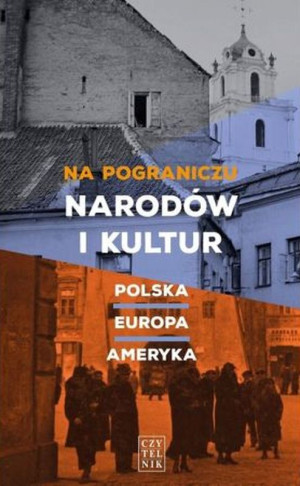 Na pograniczu narodów i kultur Polska-Europa-Ameryka