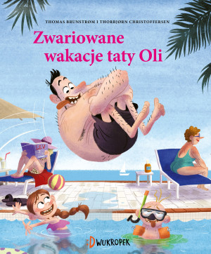 Zwariowane wakacje taty Oli