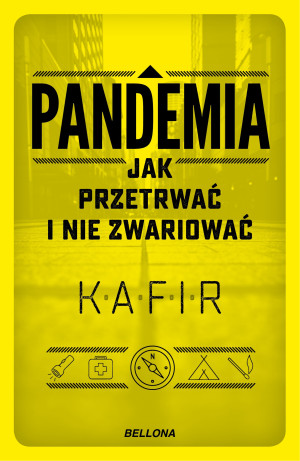 Pandemia Jak przetrwać i nie zwariować