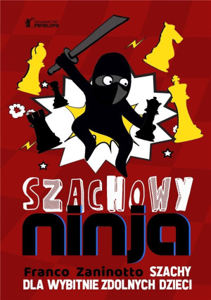 Szachowy ninja Szachy dla wybitnie zdolnych dzieci