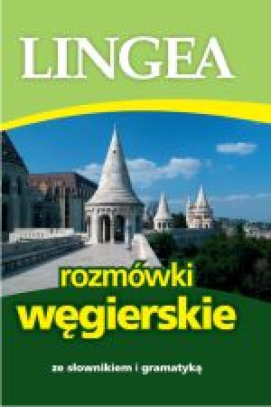 Rozmówki węgierskie ze słownikiem i gramatyką (wyd. 2018)