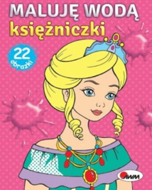 Maluję wodą Księżniczki
