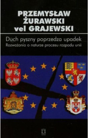 Duch pyszny poprzedza upadek Tom 84 Rozważania o naturze procesu rozpadu unii
